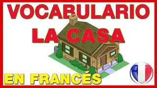 Vocabulario de la CASA en Francés 🚀 Partes de la Casa en Francés