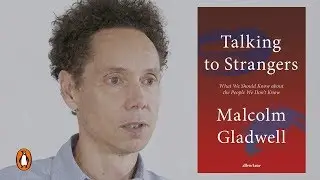 Talking to Strangers by Malcolm Gladwell