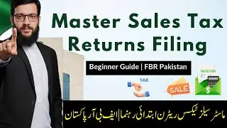 Mastering sales tax return filing in Pakistan I Quick Understanding of Sales Tax for beginner I FBR