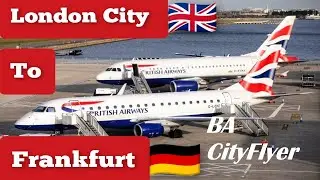 LONDON TO FRANKFURT FLIGHT WITH BA CityFlyer