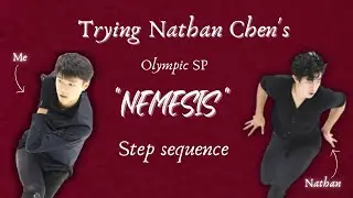 Attempting Nathan Chen's Iconic &ldquo;Nemesis&rdquo; Step Sequence