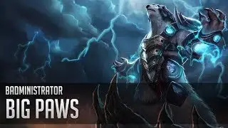 Badministrator - Big Paws (Volibear Tribute)
