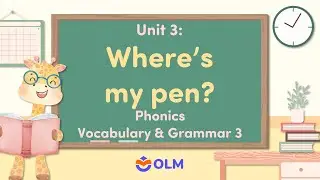 Unit 3: Where's my pen? - Phonics, Vocabulary and Grammar 3 - English Discovery 3