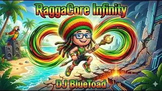 RAGGACORE INFINITY V2 | DJ BlueToad - RaggaCore Vibes 2026 💙🔥💙