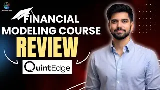 Comprehensive Review of The FINANCIAL MODELING Course By QuintEdge