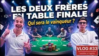 LES DEUX FR&Egrave;RES EN TABLE FINALE ! 😱 1300&euro; POUR LE VAINQUEUR 🤑 Vlog #33