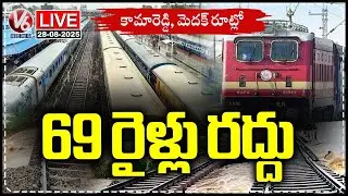 Live : South Central Railway Cancelled 68 Trains In Medak,Kamareddy Route | V6 News