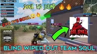 Team SouL vs Blind 🔥🔥 | Evo 1v3 SouL 🔥🔥| Blind Wiped Team SouL 😲😲 | Team CFX
