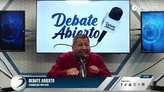 🔴 #ENVIVO | DEBATE ABIERTO EN VIVO por RADIO OVACION