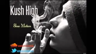 Slow motion prod. Kush High