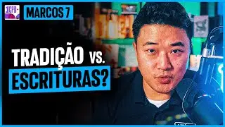 O QUE JESUS ENSINA SOBRE TRADI&Ccedil;&Atilde;O X ESCRITURAS? | 1CPD: Marcos 7