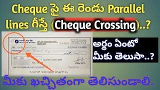 Crossing a Cheque and Details - Explained in Telugu || By Gattu Sekhar