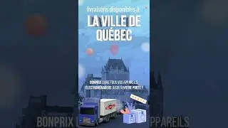 Maintenant nous livrons &agrave; la VILLE DE QU&Eacute;BEC! ⚜️ BonPrix &Eacute;lectrom&eacute;nagers #livraison #villedequebec
