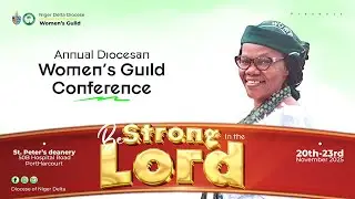 NIGER DELTA DIOCESE // WOMEN'S GUILD CONFERENCE 2025 -DAY 2