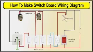 How to make Electrical Switch Board Connection Diagram | Switch Board Wiring