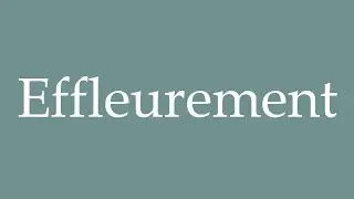 How to Pronounce ''Effleurement'' (Touch) Correctly in French