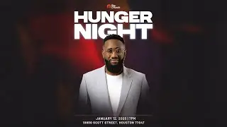 HUNGER NIGHT  with Apostle Tomi Arayomi