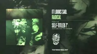 It Looks Sad. - Radical