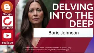 Boris Johnson - A Brief Overview of his Life and Political Career