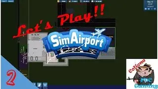 Sim Airport - Let's Play - Season 1, Episode 2