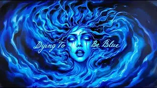 Dying To Be Blue | A Trippy Trek into Love&rsquo;s Cerulean Abyss
