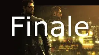 EBVoice Plays Deus Ex Human Revolution Director's Cut Finale