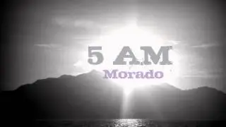 Morado - 5 AM (Drake 5 AM in Toronto Freestyle)