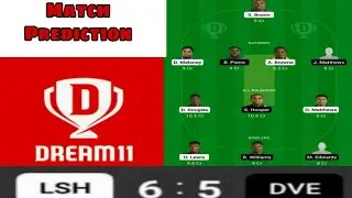 LSH vs DVE Dream11 Prediction|LSH vs DVE Team Today|Dream11 Prediction