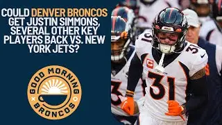 Could Denver Broncos get Justin Simmons, several other key players back vs. New York Jets?