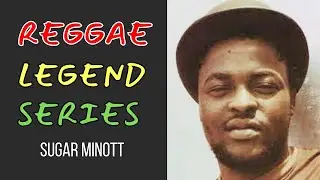 👨🏽&zwj;🎤 Reggae Legend Sugar Minott 📜 Life and Legacy - Godfather of Dancehall #reggae
