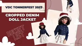 How To Sew A Doll Jacket / Cropped Jacket for Ellowyne / VDC TonnerFest / Bucket List Pattern