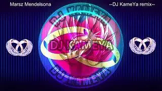 Wedding March Marsz ślubny Mendelsona (DJ KameYa remix 2019)