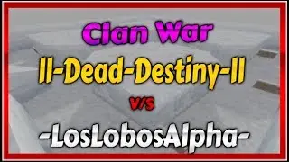 Operation 7 | Clan Wars #9 ll-Dᴇᴀᴅ-Dᴇsᴛɪɴʏ-ll V/s -LosLobosAlpha-