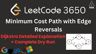 Minimum Cost Path with Edge Reversals | LeetCode 3650 | Dijkstra + Graph Trick