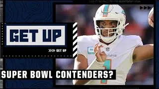 Are the Dolphins legitimate Super Bowl contenders? | Get Up