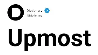 Upmost Meaning In English