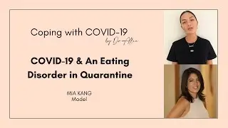 COVID-19 and An Eating Disorder in Quarantine with Mia Kang | Ep #4