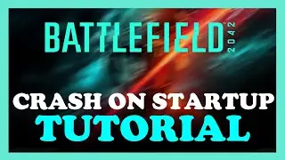 Battlefield 2042 - How to Fix Crash on Startup - TUTORIAL | 2022