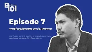 KARL Group Business 101 | Episode 7 | Avoiding Financial Loss in Business
