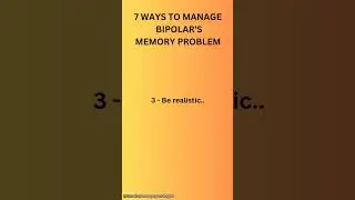 7 ways to manage bipolar's memory problem