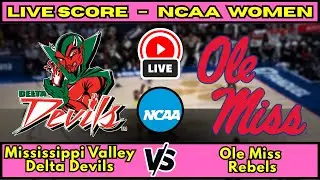 🔴 Mississippi Valley Delta Devils vs Ole Miss Rebels | NCAA Women&rsquo;s Basketball | Live Score Dec 17