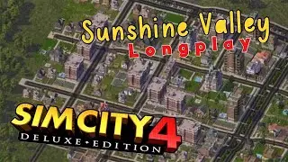 SimCity 4 - Creating a suburb - Sunshine Valley (Longplay, No Commentary)