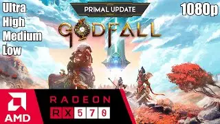 Godfall - RX 570 | 1080p | Ultra -High -Medium -Low