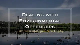 Environmental Quality Act 1974 (Overview)
