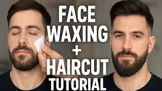 💇&zwj;♂️ Face Waxing, Haircut & Beard Cut Full Tutorial | Step by Step Grooming Guide 🧔&zwj;♂️