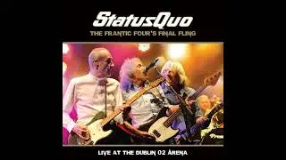 Status Quo⭐The Frantic Four&acute;s Final Fling, Live @t Dublin O2 ArenA  ⭐Just Take Me Dublin⭐(*2014*)