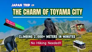 From Toyama City to the Clouds via Tateyama Alpine Route