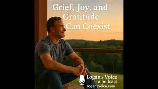 Grief, Joy, and Gratitude Can Coexist