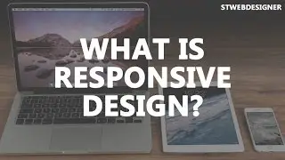 What is Responsive Design? | STWebDesigner