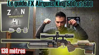 Le guide  FX Airguns King 600 et 500 PCP, essai &agrave; 130 m&egrave;tres.